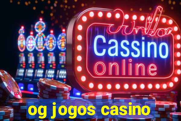 og jogos casino